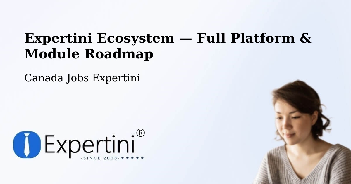 Expertini Ecosystem — Full Platform & Module Roadmap – Killam