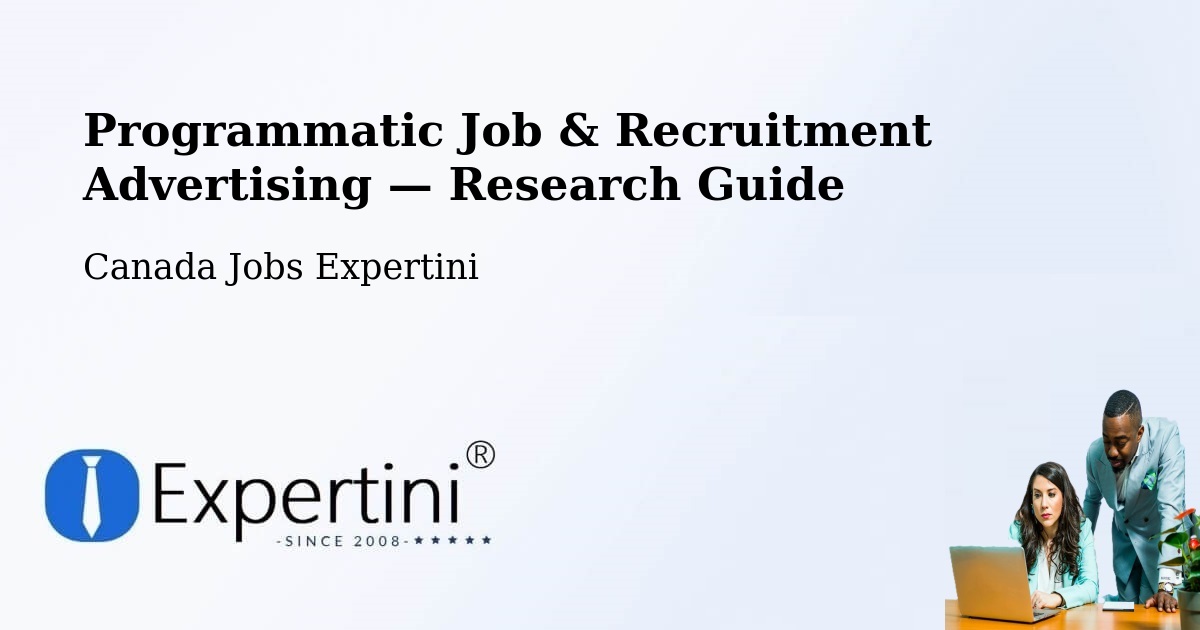 Programmatic Job & Recruitment Advertising — Research Guide – Killam